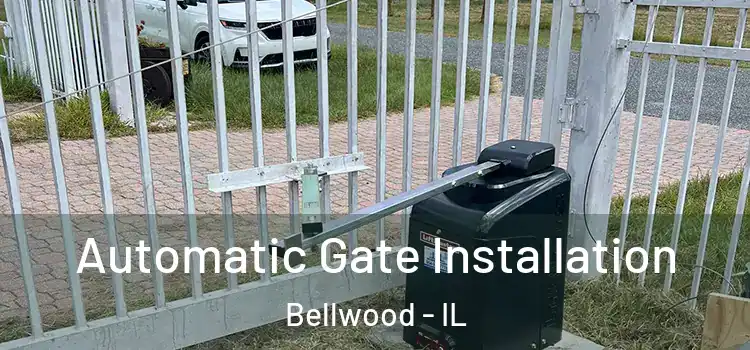  Automatic Gate Installation Bellwood - IL