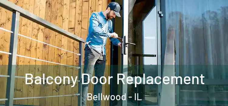  Balcony Door Replacement Bellwood - IL