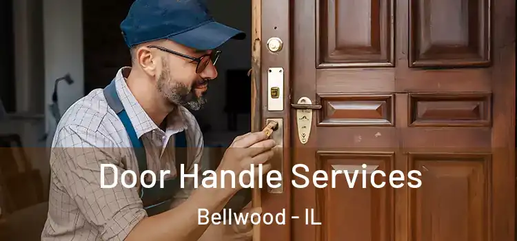  Door Handle Services Bellwood - IL
