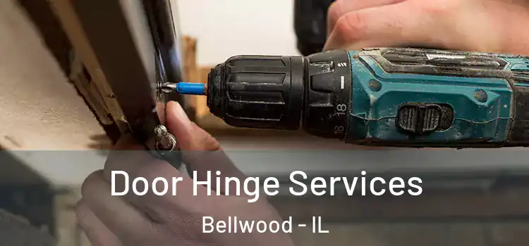 Door Hinge Services Bellwood - IL