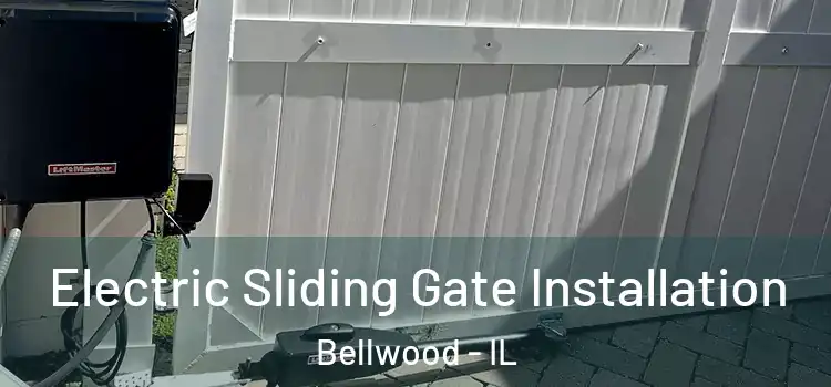  Electric Sliding Gate Installation Bellwood - IL