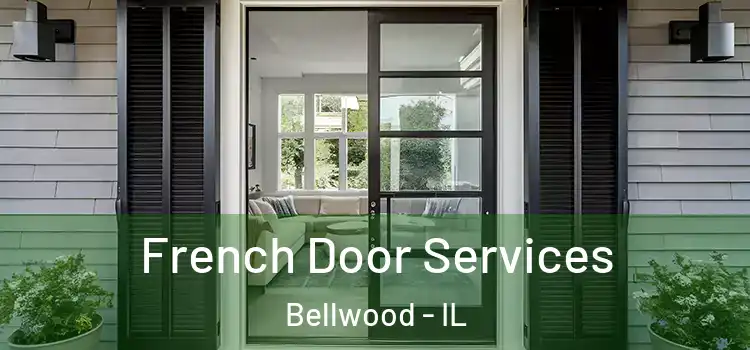  French Door Services Bellwood - IL