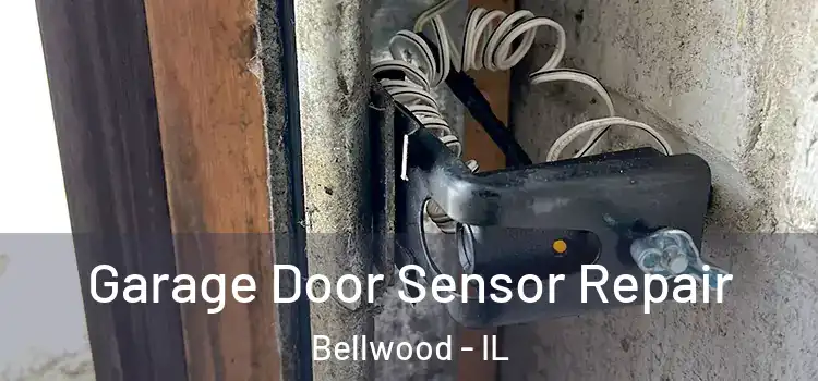  Garage Door Sensor Repair Bellwood - IL