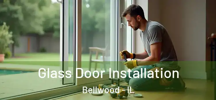  Glass Door Installation Bellwood - IL