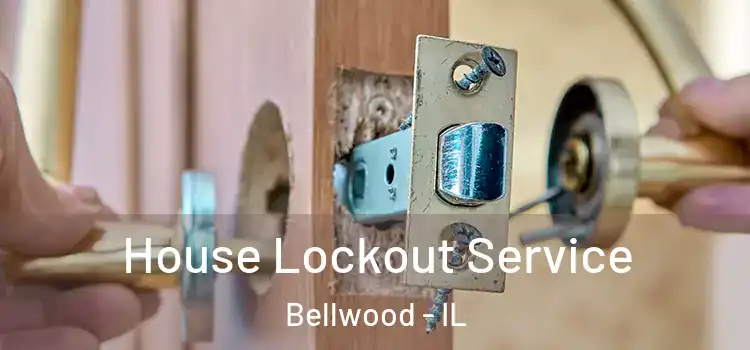  House Lockout Service Bellwood - IL
