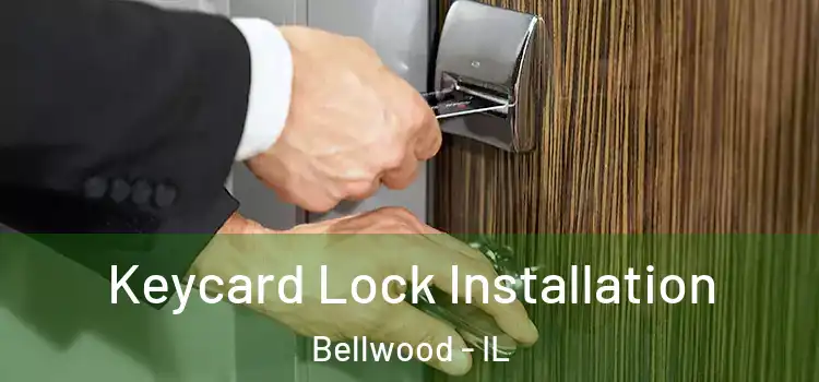 Keycard Lock Installation Bellwood - IL