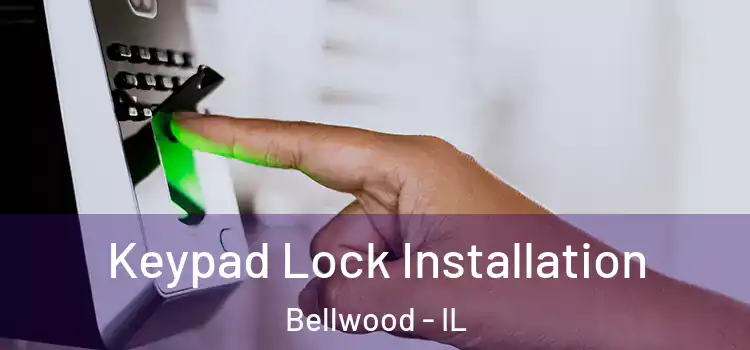  Keypad Lock Installation Bellwood - IL