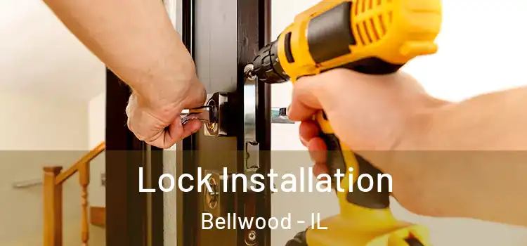 Lock Installation Bellwood - IL