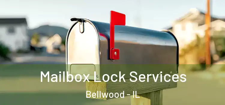  Mailbox Lock Services Bellwood - IL