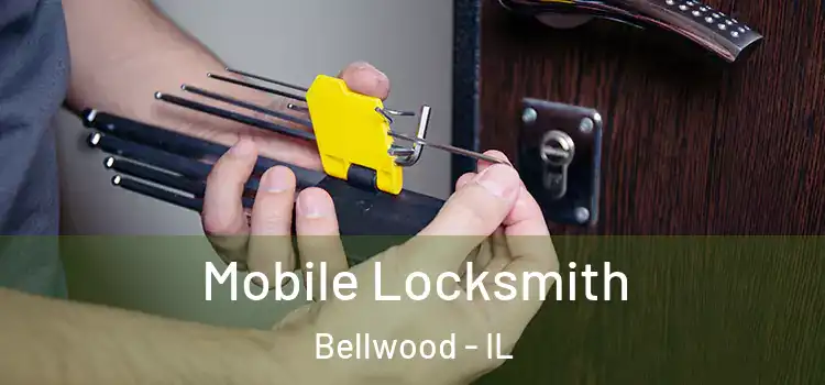 Mobile Locksmith Bellwood - IL