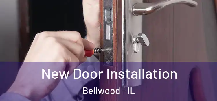  New Door Installation Bellwood - IL