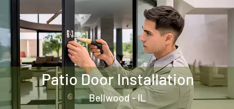  Patio Door Installation Bellwood - IL