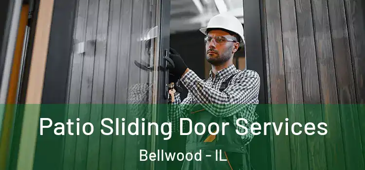  Patio Sliding Door Services Bellwood - IL