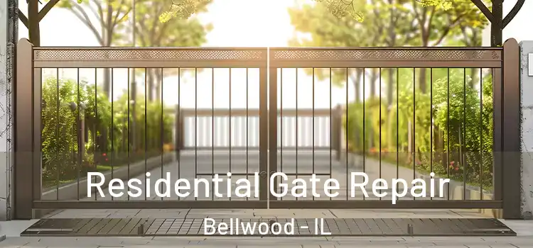  Residential Gate Repair Bellwood - IL