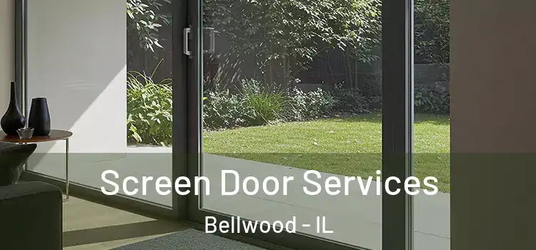  Screen Door Services Bellwood - IL
