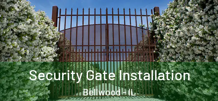  Security Gate Installation Bellwood - IL