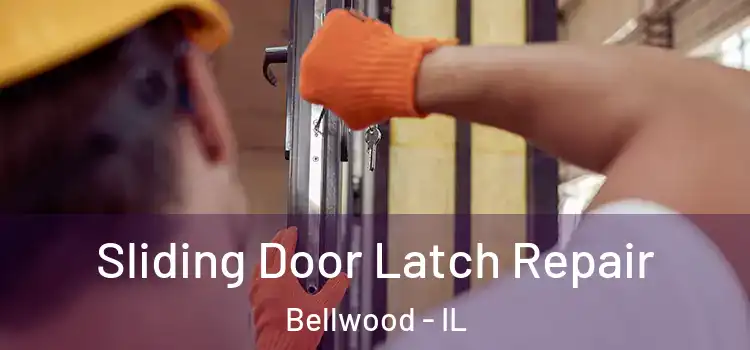  Sliding Door Latch Repair Bellwood - IL