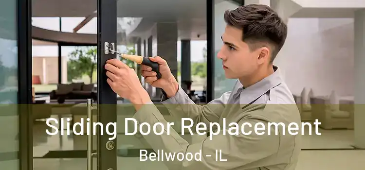 Sliding Door Replacement Bellwood - IL