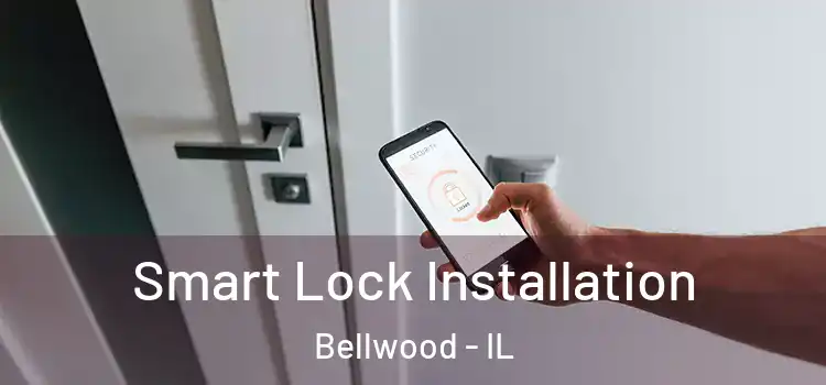 Smart Lock Installation Bellwood - IL