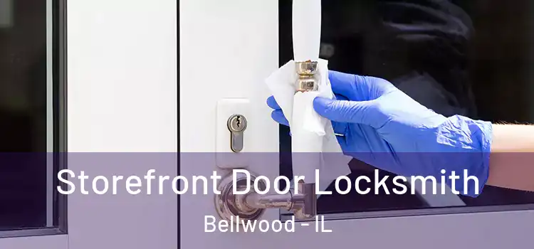 Storefront Door Locksmith Bellwood - IL